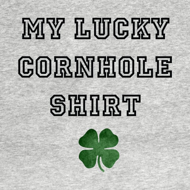 My Lucky Cornhole Shirt by MogoTees